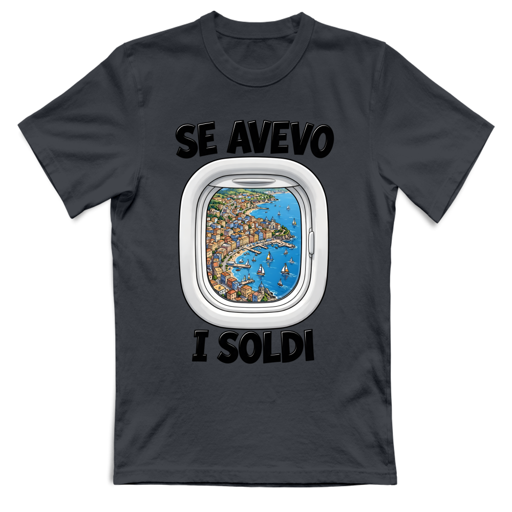 T-Shirt Unisex Se avevo i soldi