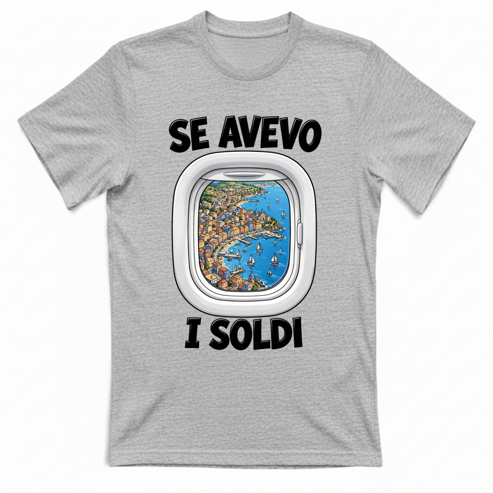 T-Shirt Unisex Se avevo i soldi