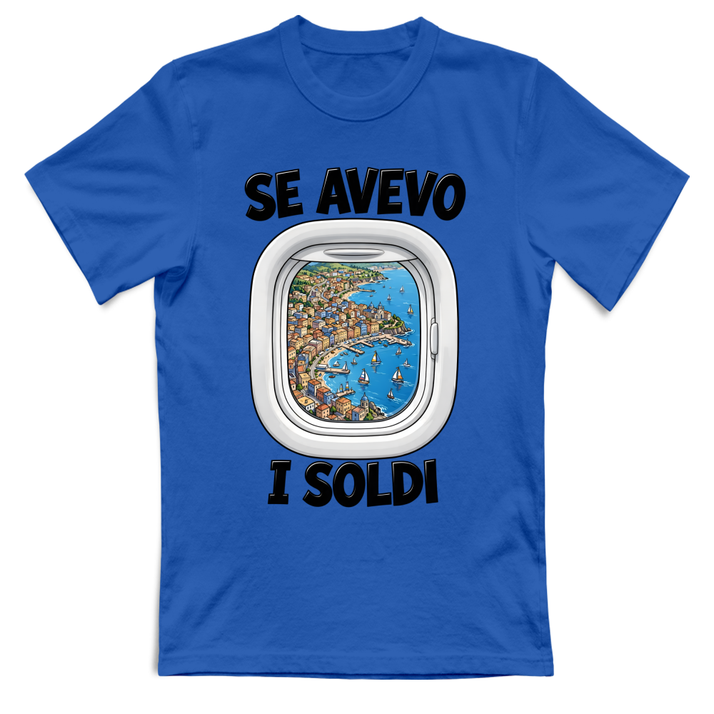 T-Shirt Unisex Se avevo i soldi